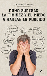 COMO SUPERAR LA TIMIDEZ Y EL MIEDO A HABLAR EN PUBLICO NE - 9788418114205